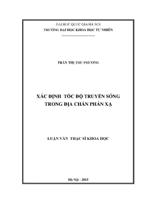 Luận văn thạc sĩ hus xác định tốc độ truyền sóng trong địa chấn phản xạ