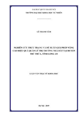 Luận văn thạc sĩ hus nghiên cứu thực trạng và đề xuất giải pháp nâng cao hiệu quả quản lý thị trường nhà đất tại huyện thủ thừa tỉnh long an