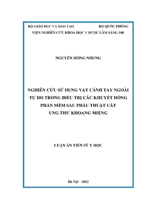 Luận án tiến sĩ nghiên cứu sử dụng vạt cánh tay ngoài tự do trong điều trị các khuyết hổng phần mềm sau phẫu thuật cắt ung thư khoang miệng