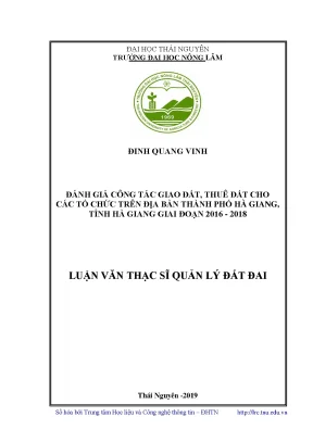 Luận văn thạc sĩ hay đánh giá công tác giao đất thuê đất cho các tổ chức trên địa bàn thành phố hà giang tỉnh hà giang giai đoạn 2016 2018