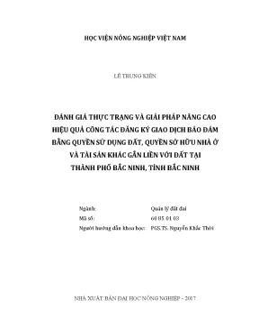 Luận văn thạc sĩ vnua đánh giá thực trạng và giải pháp nâng cao hiệu quả công tác đăng ký giao dịch bảo đảm bằng quyền sử dụng đất quyền sở hữu nhà ở và tài sản khác gắn liền với đất tại thành phố bắc ninh tỉnh bắc ninh