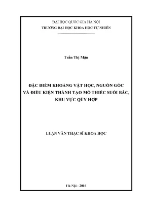 Luận văn thạc sĩ hus đặc điểm khoáng vật học nguồn gốc và điều kiện thành tạo mỏ thiếc suối bắc khu vực quỳ hợp