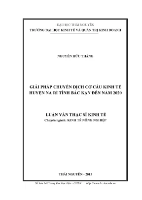 Luận văn thạc sĩ hay giải pháp chuyển dịch cơ cấu kinh tế huyện na rì tỉnh bắc kạn đến năm 2020