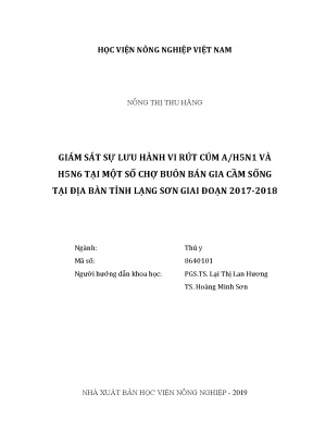 Luận văn thạc sĩ vnua giám sát sự lưu hành vi rút cúm a h5n1 và h5n6 tại một số chợ buôn bán gia cầm sống tại địa bàn tỉnh lạng sơn giai đoạn 2017 2018