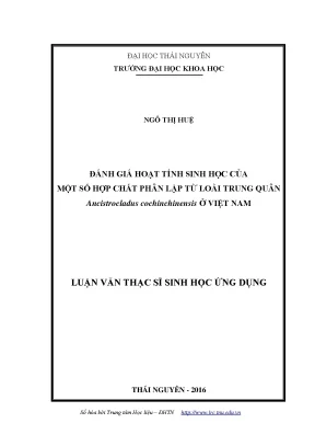 Luận văn thạc sĩ hay đánh giá hoạt tính sinh học của một số hợp chất phân lập từ loài trung quân ancistrocladus cochinchinensis ở việt nam