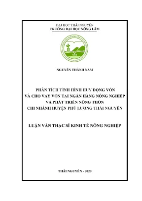 Luận văn thạc sĩ hay đánh giá tình hình huy động vốn và cho vay vốn tại ngân hàng nông nghiệp và phát triển nông thôn chi nhánh huyện phú lương thái nguyên