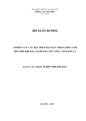 Luận văn thạc sĩ hus nghiên cứu các đặc điểm hạn hán trong bối cảnh biến đổi khí hậu tại huyện yên châu tỉnh sơn la001