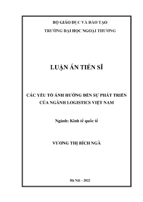 Luận án tiến sĩ các yếu tố ảnh hưởng đến sự phát triển của ngành logistics việt nam