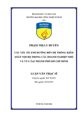 Luận văn thạc sĩ hay các yếu tố ảnh hưởng đến hệ thống kiểm soát nội bộ trong các doanh nghiệp nhỏ và vừa tại thành phố hồ chí minh