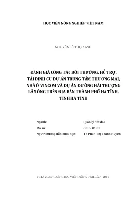 Luận văn thạc sĩ vnua đánh giá công tác bồi thường hỗ trợ tái định cư dự án trung tâm thương mại nhà ở vincom và dự án đường hải thượng lãn ông trên địa bàn thành phố hà tĩnh tỉnh hà tĩnh