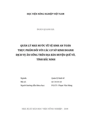 Luận văn thạc sĩ vnua quản lý nhà nước về vệ sinh an toàn thực phẩm đối với các cơ sở kinh doanh dịch vụ ăn uống trên địa bàn huyện quế võ tỉnh bắc ninh
