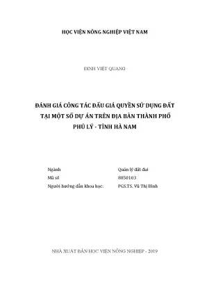Luận văn thạc sĩ vnua đánh giá công tác đấu giá quyền sử dụng đất tại một số dự án trên địa bàn thành phố phủ lý tỉnh hà nam