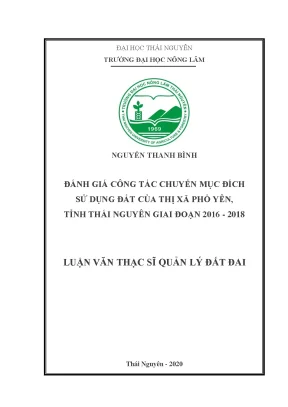 Luận văn thạc sĩ hay đánh giá công tác chuyển mục đích sử dụng đất của thị xã phổ yên tỉnh thái nguyên giai đoạn 2016 2018