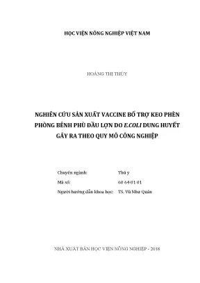 Luận văn thạc sĩ vnua nghiên cứu sản xuất vaccine bổ trợ keo phèn phòng bệnh phù đầu lợn do e coli dung huyết gây ra theo quy mô công nghiệp