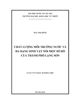 Luận văn thạc sĩ hus chất lượng môi trường nước và đa dạng sinh vật nổi một số hồ của thành phố lạng sơn
