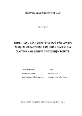Luận văn thạc sĩ vnua thực trạng bệnh viêm tử cung ở đàn lợn nái ngoại nuôi tại trung tâm giống gia súc gia cầm tỉnh nam định và thử nghiệm điều trị