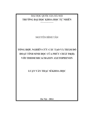 Luận văn thạc sĩ hus tổng hợp nghiên cứu cấu tạo và thăm dò hoạt tính sinh học của phức chất pdii với thiosemicacbazon axetophenon001