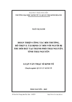 Luận văn thạc sĩ hay hoàn thiện công tác bồi thường hỗ trợ và tái định cư đối với người bị thu hồi đất tại thành phố thái nguyên tỉnh thái nguyên