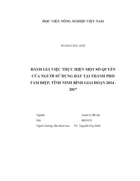 Luận văn thạc sĩ vnua đánh giá việc thực hiện một số quyền của người sử dụng đất tại thành phố tam điệp tỉnh ninh bình giai đoạn 2014 2017
