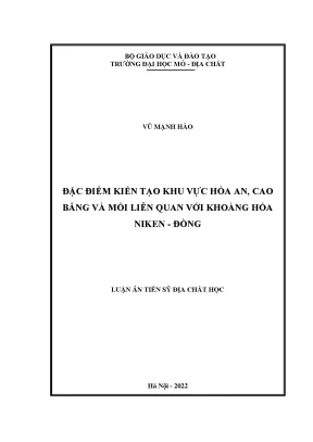 Luận án tiến sĩ đặc điểm kiến tạo khu vực hoà an cao bằng và mối liên quan với khoáng hoá nikenđồng