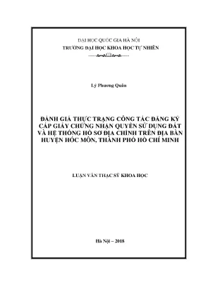Luận văn thạc sĩ hus đánh giá thực trạng công tác đăng ký cấp giấy chứng nhận quyền sử dụng đất và hệ thống hồ sơ địa chính trên địa bàn huyện hóc môn thành phố hồ chí minh