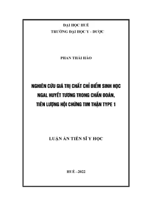 Luận án tiến sĩ nghiên cứu giá trị chất chỉ điểm sinh học ngal huyết tương trong chẩn đoán tiên lượng hội chứng tim thận type 1