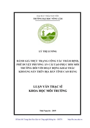 Luận văn thạc sĩ hay đánh giá thực trạng công tác thẩm định phê duyệt phương án cải tạo phục hồi môi trường đối với hoạt động khai thác khoáng sản trên địa bàn tỉnh cai bằng