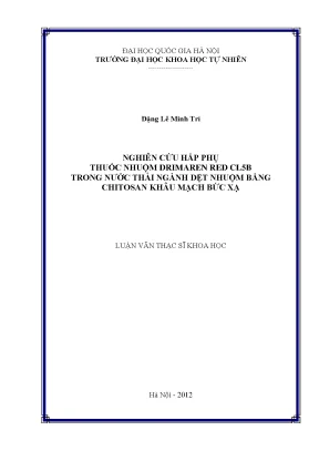 Luận văn thạc sĩ hus nghiên cứu hấp phụ thuốc nhuộm hoạt tính trong nước thải ngành dệt nhuộm bằng chitosan khâu mạch bức xạ có nguồn gốc từ vỏ tôm
