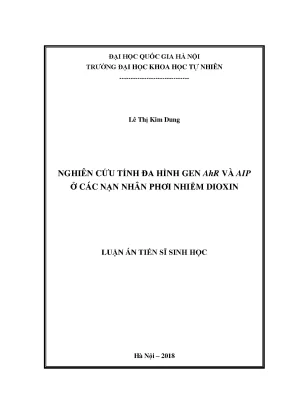 Luận án tiến sĩ hus nghiên cứu tính đa hình gen ahr và aip ở các nạn nhân phơi nhiễm dioxin