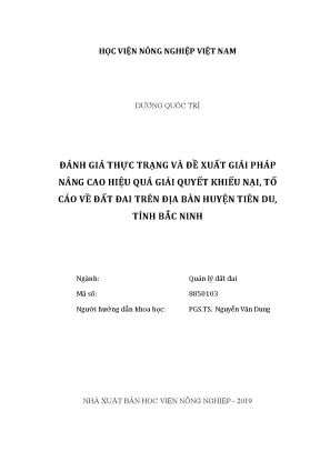 Luận văn thạc sĩ vnua đánh giá thực trạng và đề xuất giải pháp nâng cao hiệu quả giải quyết khiếu nại tố cáo về đất đai trên địa bàn huyện tiên du tỉnh bắc ninh