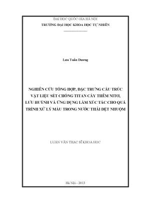 Luận văn thạc sĩ hus nghiên cứu tổng hợp đặc trưng cấu trúc vật liệu sét chống titan cấy thêm nitơ lưu huỳnh và ứng dụng làm xúc tác cho quá trình xử lý màu trong nước thải dệt nhuộm