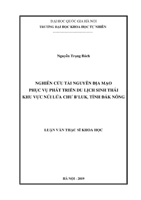 Luận văn thạc sĩ hus nghiên cứu tài nguyên địa mạo phục vụ phát triển du lịch sinh thái khu vực núi lửa chư bluk tỉnh đắk nông