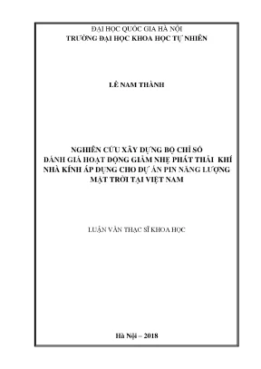 Luận văn thạc sĩ hus nghiên cứu xây dựng bộ chỉ số đánh giá hoạt động giảm nhẹ phát thải khí nhà kính áp dụng cho dự án pin năng lượng mặt trời tại việt nam