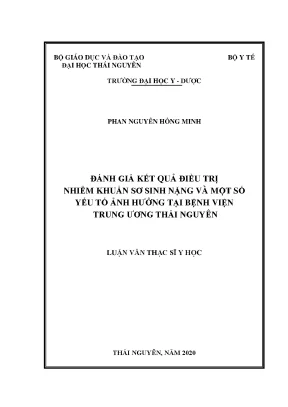 Luận văn thạc sĩ hay đánh giá kết quả điều trị nhiễm khuẩn sơ sinh nặng và một số yếu tố ảnh hưởng tại bệnh viện trung ương thái nguyên