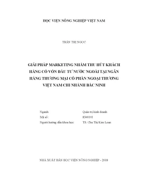 Luận văn thạc sĩ vnua giải pháp marketing nhằm thu hút khách hàng có vốn đầu tư nước ngoài tại ngân hàng thương mại cổ phần ngoại thương việt nam chi nhánh bắc ninh