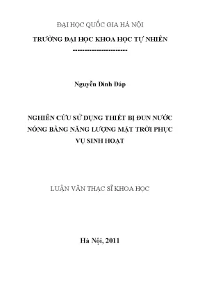 Luận văn thạc sĩ hus nghiên cứu sử dụng thiết bị đun nước nóng bằng năng lượng mặt trời phục vụ sinh hoạt