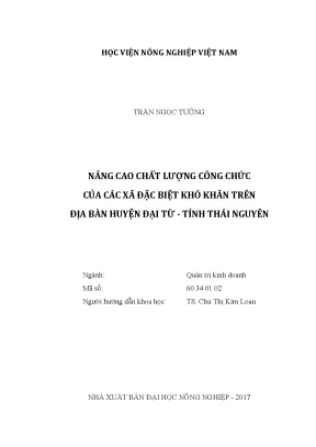 Luận văn thạc sĩ vnua nâng cao chất lượng công chức của các xã đặc biệt khó khăn trên địa bàn huyện đại từ tỉnh thái nguyên