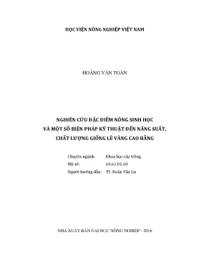 Luận văn thạc sĩ vnua nghiên cứu đặc điểm nông sinh học và một số biện pháp kỹ thuật đến năng suất chất lượng giống lê vàng cao bằng