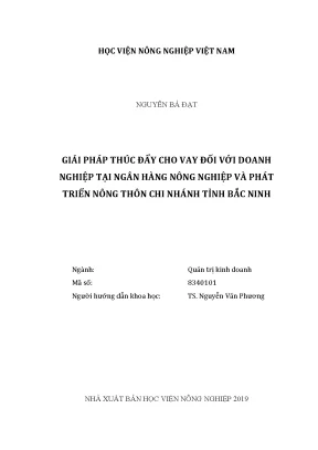 Luận văn thạc sĩ vnua giải pháp thúc đẩy cho vay đối với doanh nghiệp tại ngân hàng nông nghiệp và phát triển nông thôn chi nhánh tỉnh bắc ninh