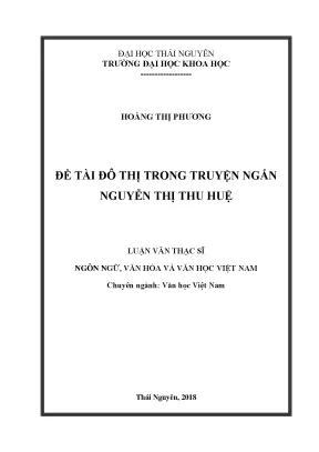 Luận văn thạc sĩ hay đề tài đô thị trong truyện ngắn nguyễn thị thu huệ