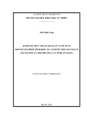 Luận văn thạc sĩ hus đánh giá thực trạng quản lý và đề xuất một số giải pháp tích hợp các cơ sở dữ liệu đất đai về tài nguyên và môi trường của tỉnh an giang