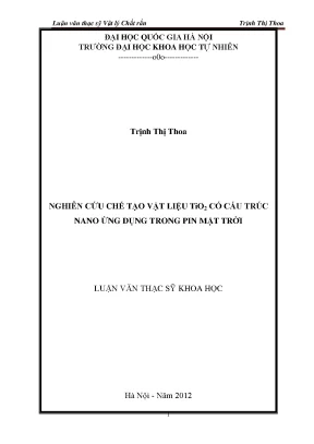 Luận văn thạc sĩ hus nghiên cứu chế tạo vật liệu tio2 có cấu trúc nano ứng dụng trong pin mặt trời luận văn ths vật lý 60 44 07