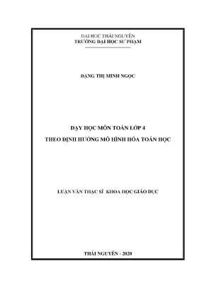 Luận văn thạc sĩ hay dạy học môn toán lớp 4 theo định hướng mô hình hóa toán học