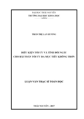 Luận văn thạc sĩ hay điều kiện tối ưu và tính đối ngẫu cho bài toán tối ưu đa mục tiêu không trơn