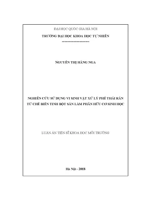 Luận án tiến sĩ hus nghiên cứu sử dụng vi sinh vật xử lý phế thải rắn từ chế biến tinh bột sắn làm phân hữu cơ sinh học