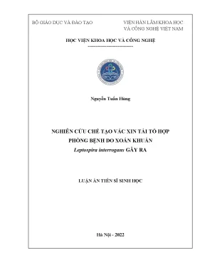 Luận án tiến sĩ nghiên cứu chế tạo vắc xin tái tổ hợp phòng bệnh do xoắn khuẩn leptospira interrogans gây ra