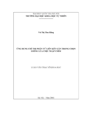 Luận văn thạc sĩ hus ứng dụng chỉ thị phân tử liên kết gần trong chọn giống lúa chịu ngập chìm