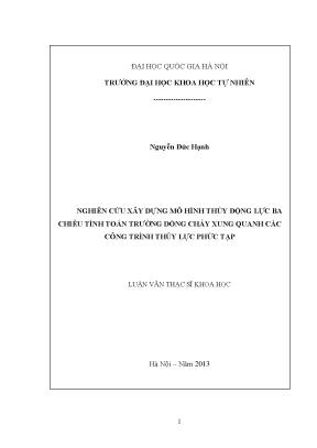 Luận văn thạc sĩ hus nghiên cứu xây dựng mô hình thủy động lực ba chiều tính toán trường dòng chảy xung quanh các công trình thủy lực phức tạp