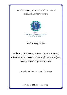 Pháp luật chống cạnh tranh không lành mạnh trong lĩnh vực hoạt động ngân hàng tại việt nam