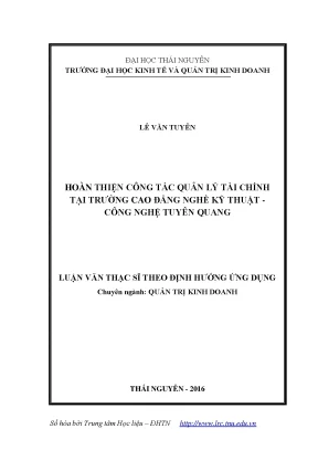 Luận văn thạc sĩ hay hoàn thiện công tác quản lý tài chính tại trường cao đẳng nghề kỹ thuật công nghệ tuyên quang